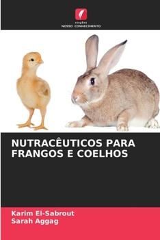 Paperback Nutracêuticos Para Frangos E Coelhos [Portuguese] Book