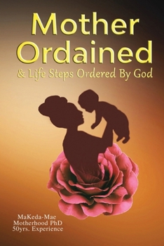 Mother Ordained & LifeSteps Ordered By God A Survivor & A Boss