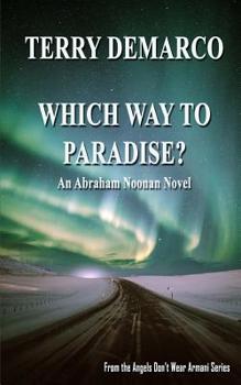 Paperback Which Way To Paradise?: An Abraham Noonan Novel Book
