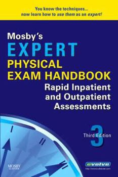 Paperback Mosby's Expert Physical Exam Handbook: Rapid Inpatient and Outpatient Assessments Book