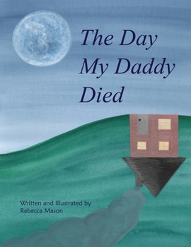 Paperback The Day My Daddy Died Book