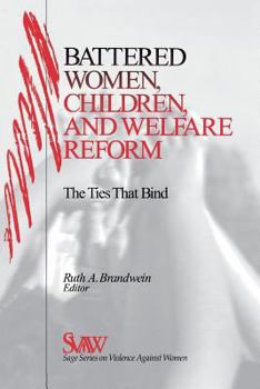 Paperback Battered Women, Children, and Welfare Reform: The Ties That Bind Book