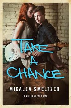 Take a Chance - Book #4 of the Willow Creek