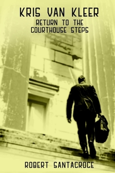 Paperback Kris Van Kleer: Return to the Courthouse Steps Book