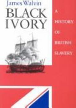 Paperback Black Ivory: A History of British Slavery Book