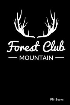 Paperback Forest Club Mountain: Gepunktetes A5 Notizbuch oder Heft f?r Sch?ler, Studenten und Erwachsene Book
