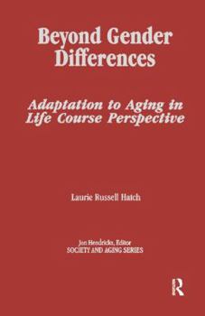Paperback Beyond Gender Differences: Adaptation to Aging in Life Course Perspective Book