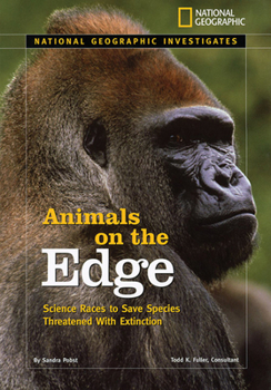 Hardcover Animals on the Edge: Science Races to Save Species Threatened with Extinction Book