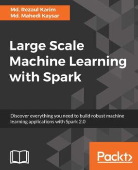 Paperback Large Scale Machine Learning with Spark Book