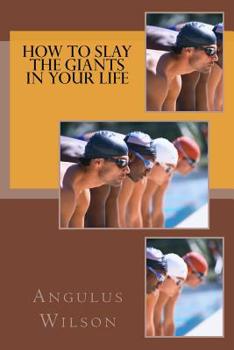 Paperback How to Slay the Giants in your life: Sermon Preached at Immanuel High Chapel Book