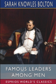 Paperback Famous Leaders Among Men (Esprios Classics) Book