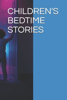 CHILDREN'S BEDTIME STORIES