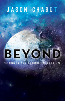 Hardcover Beyond: Broken Sky Chronicles, Book 3 Book