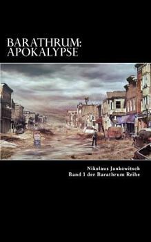 Paperback Barathrum: Apokalypse: Band 1 Der Barathrum Reihe [German] Book