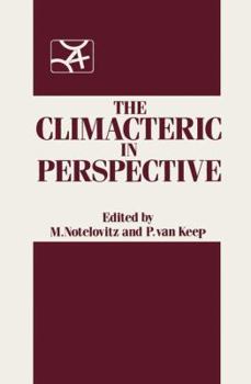 Paperback The Climacteric in Perspective: Proceedings of the Fourth International Congress on the Menopause, Held at Lake Buena Vista, Florida, October 28-Novem Book