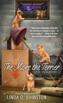 The More the Terrier - Book #2 of the Pet Rescue Mystery