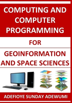 Computing and Computer Programming for Geoinformation and Space Sciences