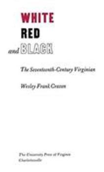 Hardcover White, Red, and Black: The Seventeenth-Century Virginian Book