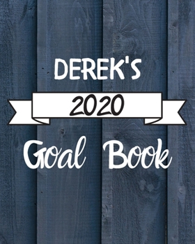 Paperback Derek's 2020 Goal Book: 2020 New Year Planner Goal Journal Gift for Derek / Notebook / Diary / Unique Greeting Card Alternative Book