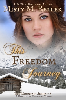 This Freedom Journey: Large Print Edition - Book #8 of the Mountain Dreams
