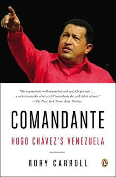 Paperback Comandante: Hugo Chávez's Venezuela Book