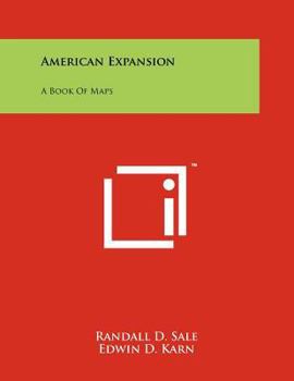 Paperback American Expansion: A Book Of Maps Book