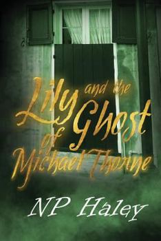 Paperback Lily and the Ghost of Michael Thorne Book