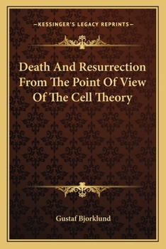Death And Resurrection From The Point Of View Of The Cell-theory