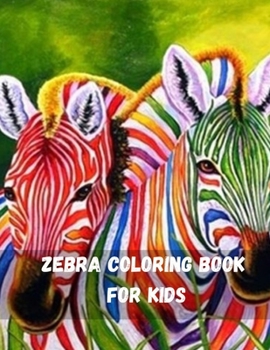 Paperback Zebra Coloring Book For Kids: An Kids Coloring Book of Stress Relief Zebra Designs coloring book with zebras, extreme detail Collection of Fun and E Book