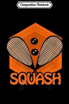Composition Notebook: Squash Gift Ball Court Team Racket Sport Gift  Journal/Notebook Blank Lined Ruled 6x9 100 Pages
