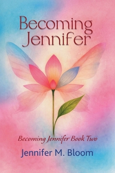 Paperback Becoming Jennifer: Becoming Jennifer Book Two Book