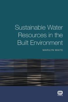 Sustainable Water Resources In The Built Environment
