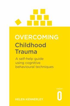 Overcoming Childhood Trauma - Book  of the Overcoming