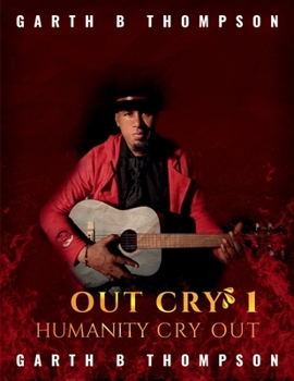 Paperback Out Cry 1: Humanity Cry out Book
