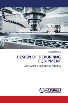 Paperback Design of Deburring Equipment Book