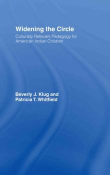 Hardcover Widening the Circle: Culturally Relevant Pedagogy for American Indian Children Book