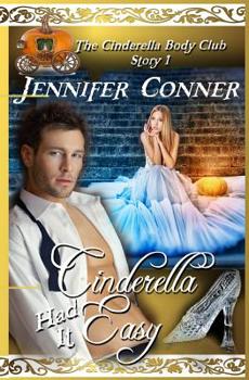 Cinderella Had it Easy - Book #1 of the Cinderella Body Club