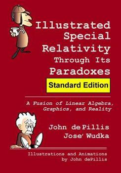Illustrated Special Relativity Through Its Paradoxes: A Fusion of Linear Algebra, Graphics, and Reality - Book  of the Spectrum