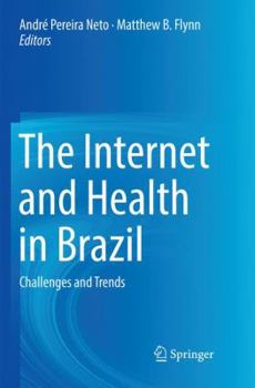 Paperback The Internet and Health in Brazil: Challenges and Trends Book