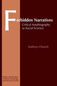 Paperback Forbidden Narratives: Critical Autobiography as Social Science Book