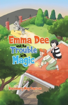 Paperback Emma Dee and the Trouble with Magic Book