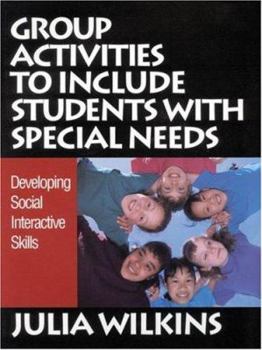 Paperback Group Activities to Include Students with Special Needs: Developing Social Interactive Skills Book