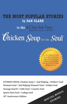 Paperback The Most Popular Stories By Dan Clark in Chicken Soup For The Soul Book