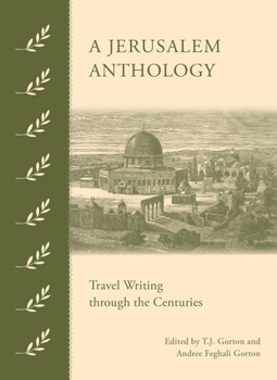 Hardcover A Jerusalem Anthology: Travel Writing Through the Centuries Book