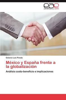 Paperback Mexico y Espana Frente a la Globalizacion [Spanish] Book