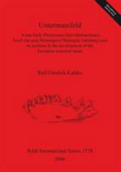 Paperback Untermassfeld: A late Early Pleistocene (Epivillafranchian) fossil site near Meiningen (Thuringia, Germany) and its position in the d Book