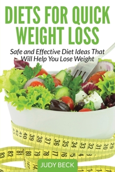 Paperback Diets for Quick Weight Loss: Safe and Effective Diet Ideas That Will Help You Lose Weight Book