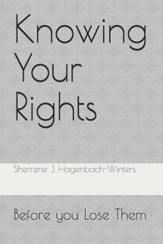 Paperback Knowing Your Rights: Before you Lose Them Book
