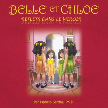 Belle et Chloe: Reflets Dans Le Miroir (French Edition)