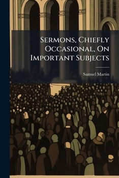 Paperback Sermons, Chiefly Occasional, On Important Subjects Book
